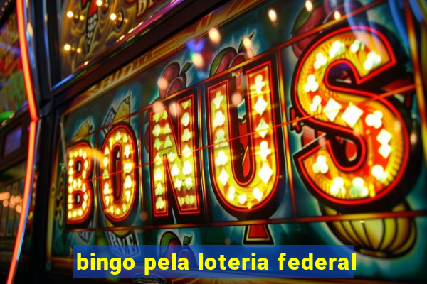 bingo pela loteria federal