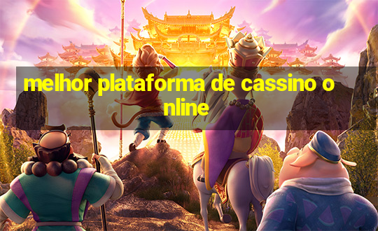 melhor plataforma de cassino online