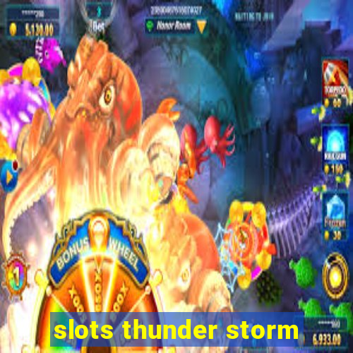 slots thunder storm