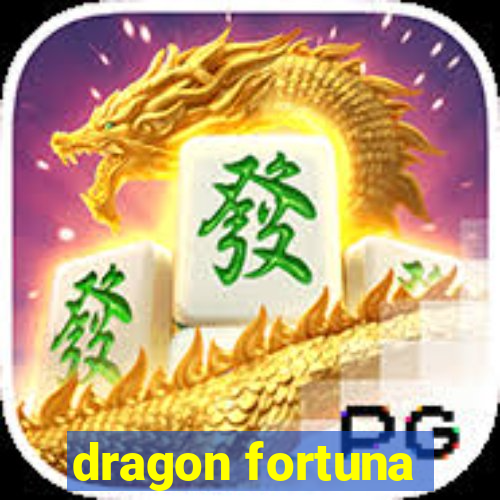 dragon fortuna