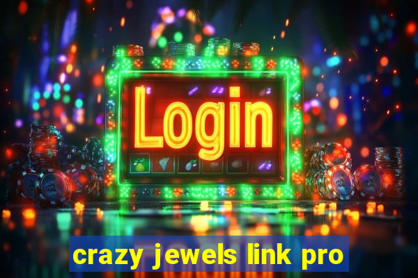 crazy jewels link pro