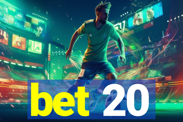 bet 20