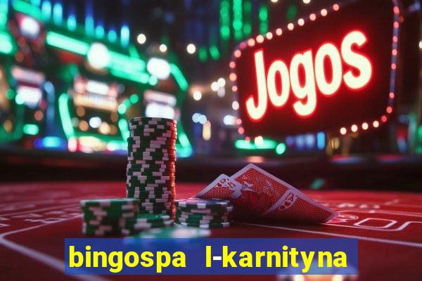 bingospa l-karnityna w ?elu opinie