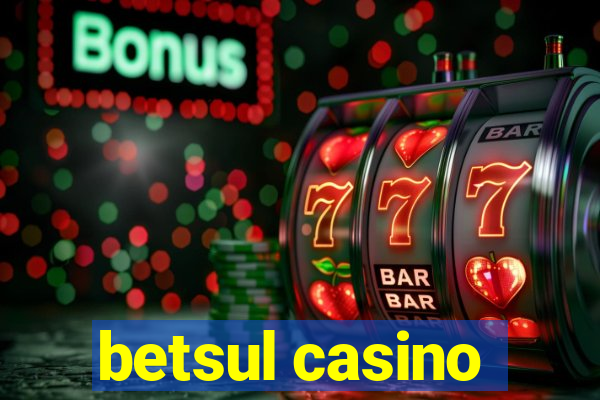 betsul casino