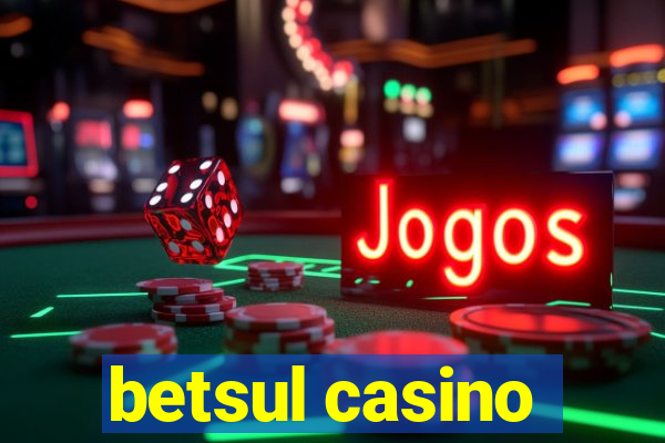 betsul casino