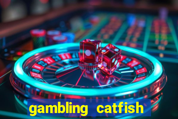 gambling catfish bend casino