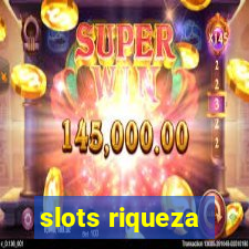 slots riqueza