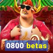 0800 betas