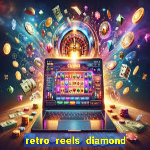 retro reels diamond glitz casino