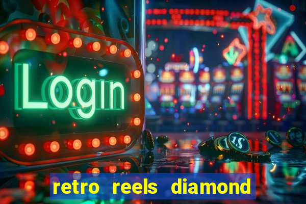 retro reels diamond glitz casino