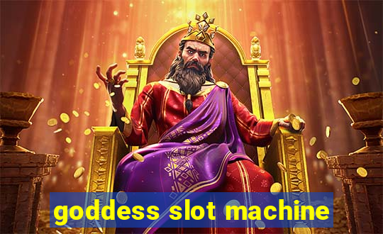 goddess slot machine