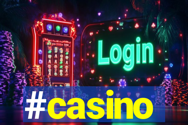 #casino