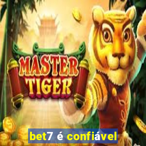 bet7 é confiável