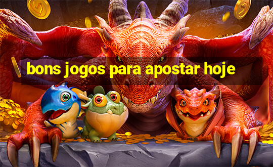 bons jogos para apostar hoje