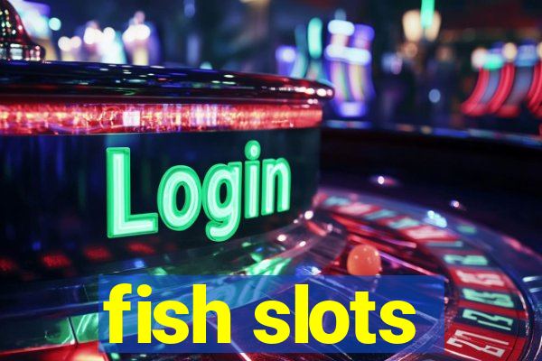 fish slots