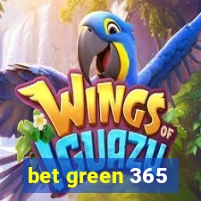 bet green 365