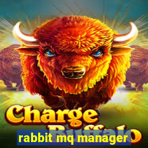 rabbit mq manager