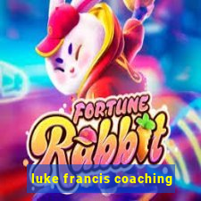 luke francis coaching