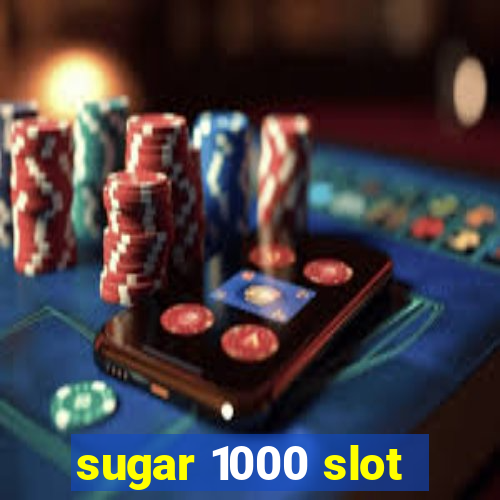 sugar 1000 slot