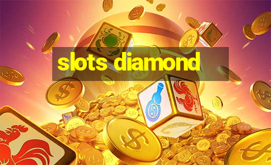 slots diamond