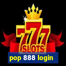 pop 888 login