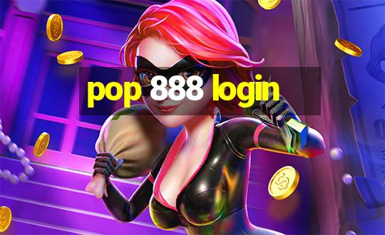 pop 888 login