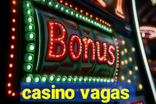 casino vagas