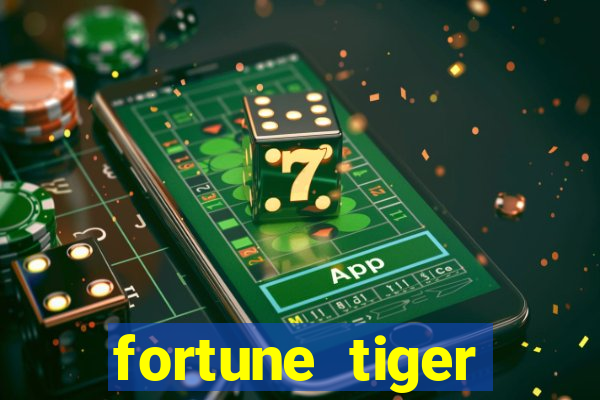 fortune tiger grátis dinheiro infinito