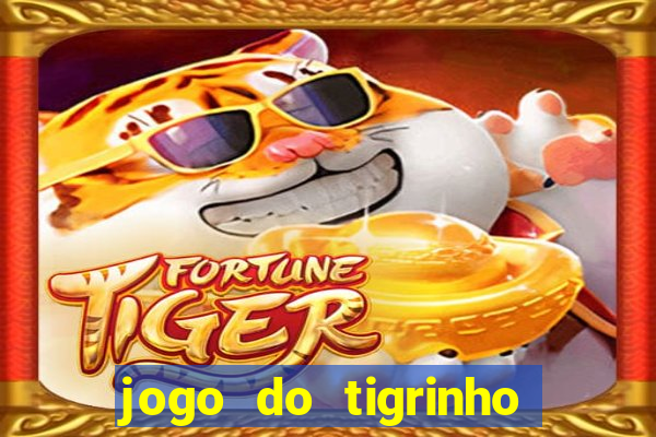 jogo do tigrinho rodadas gr谩tis