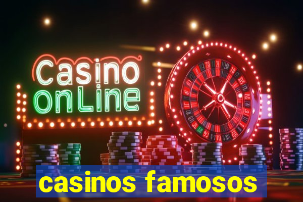 casinos famosos