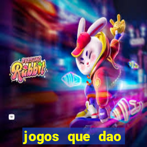 jogos que dao muito dinheiro