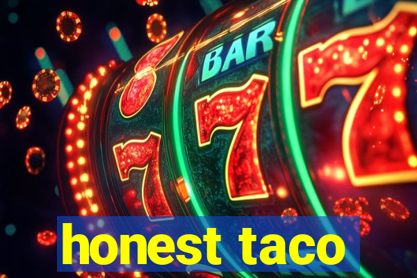 honest taco