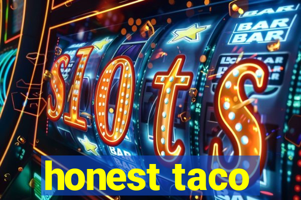 honest taco