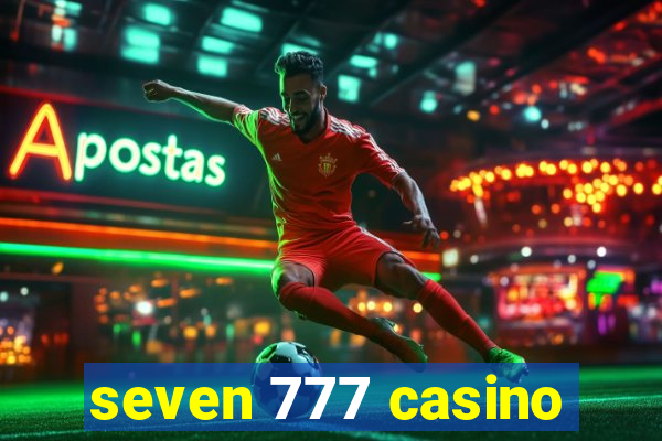 seven 777 casino