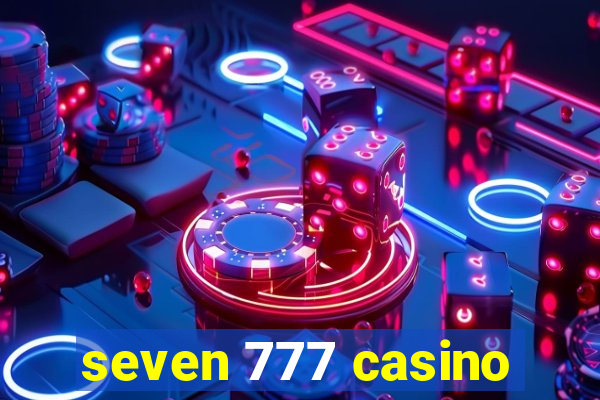 seven 777 casino