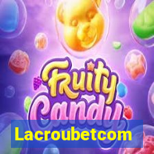 Lacroubetcom