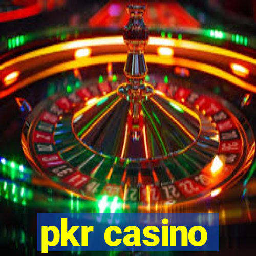 pkr casino