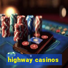 highway casinos