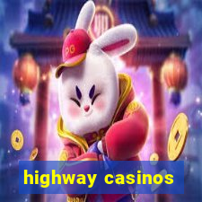 highway casinos