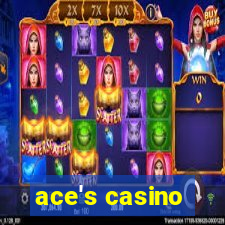 ace's casino