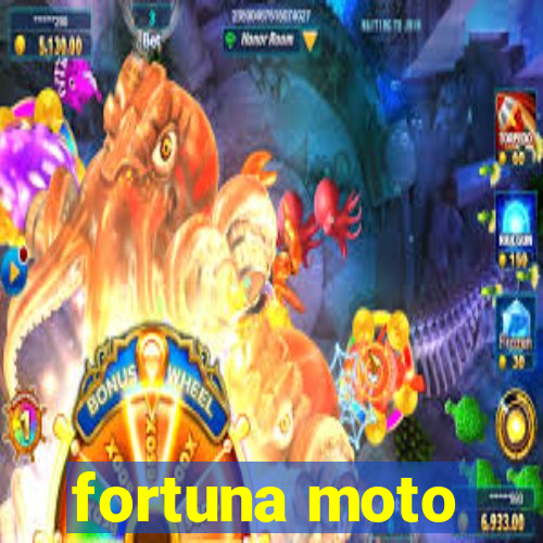 fortuna moto