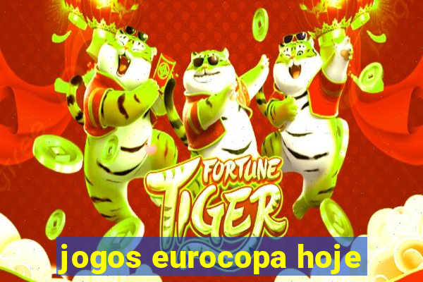 jogos eurocopa hoje