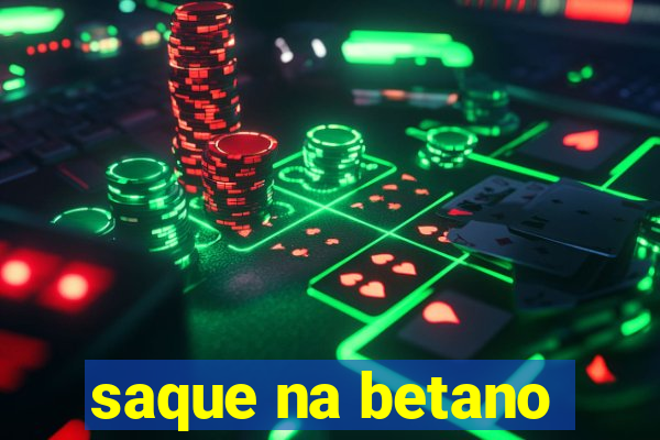 saque na betano