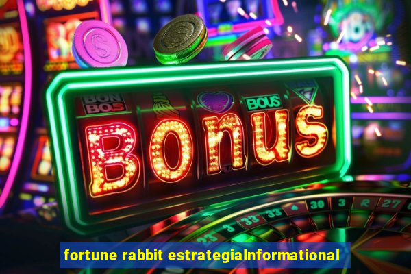 fortune rabbit estrategiaInformational