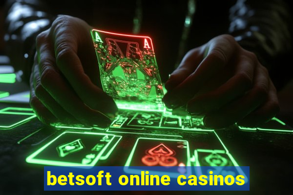 betsoft online casinos