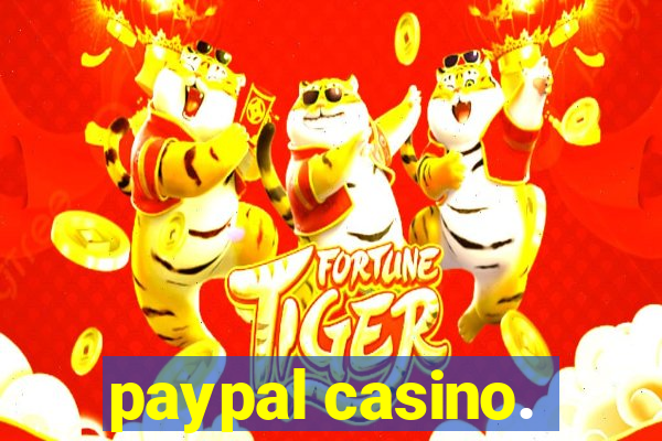 paypal casino.