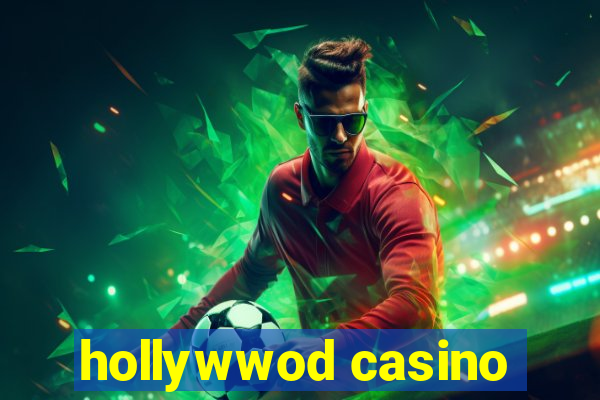 hollywwod casino