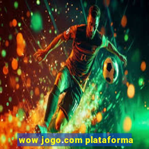 wow jogo.com plataforma