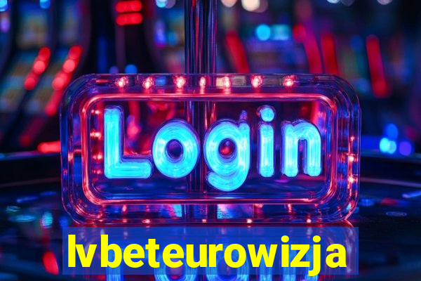 lvbeteurowizja