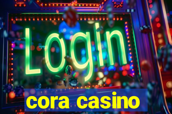 cora casino